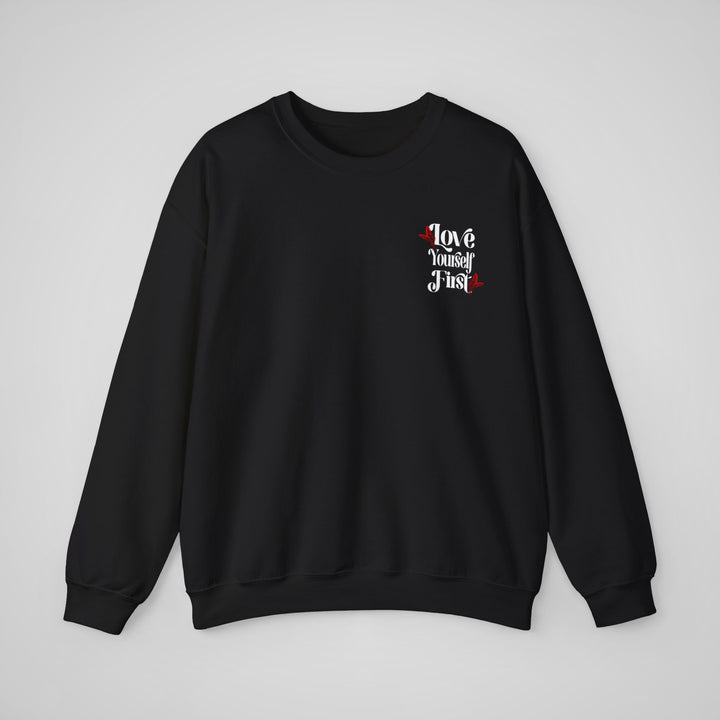 Love Yourself First Sweatshirt