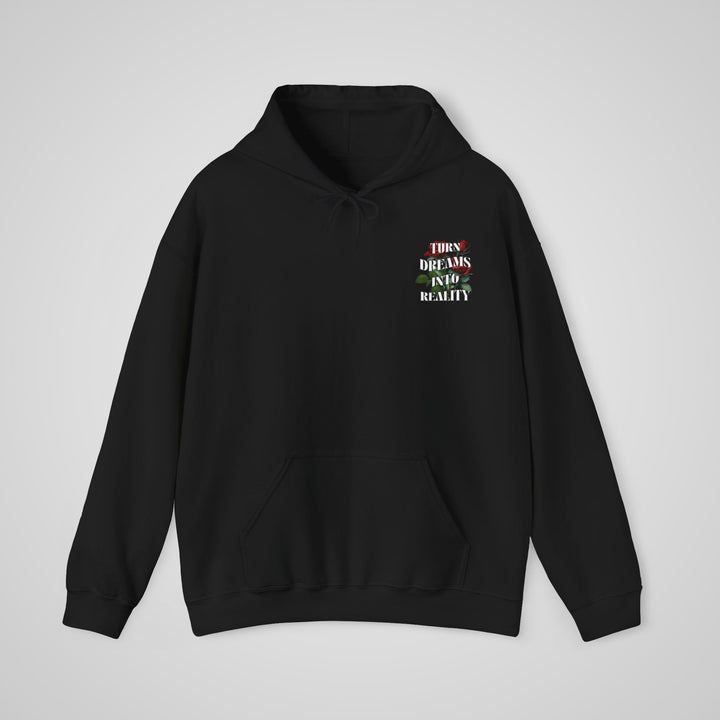 Turn Dreams Into Reality - Hoodie
