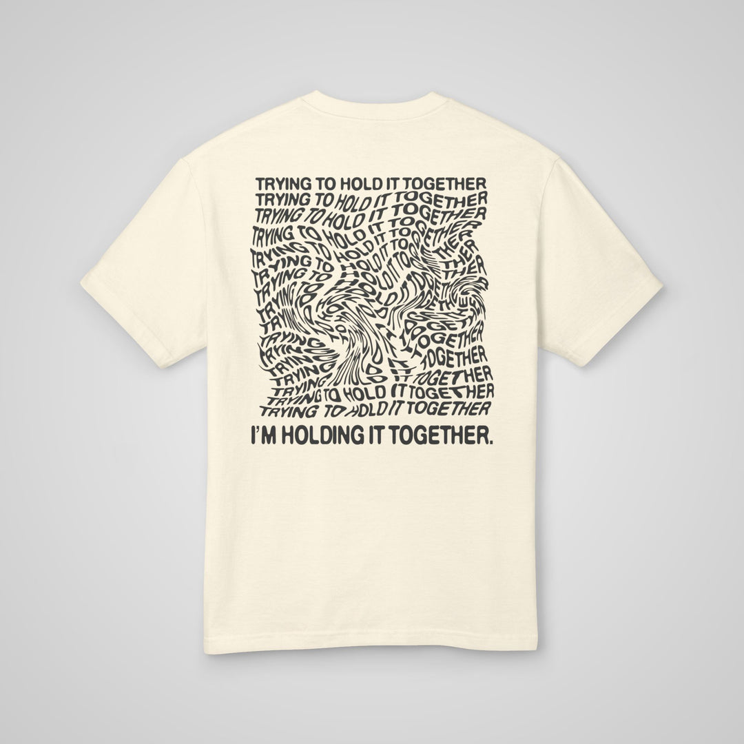 Trying To Hold It Together - Heavyweight Tee