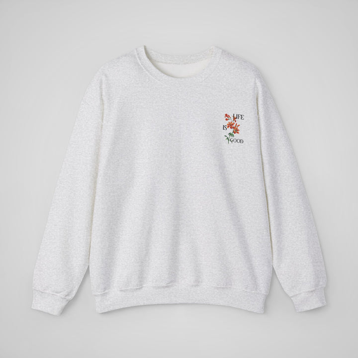 Life Is Good - Sweatshirt