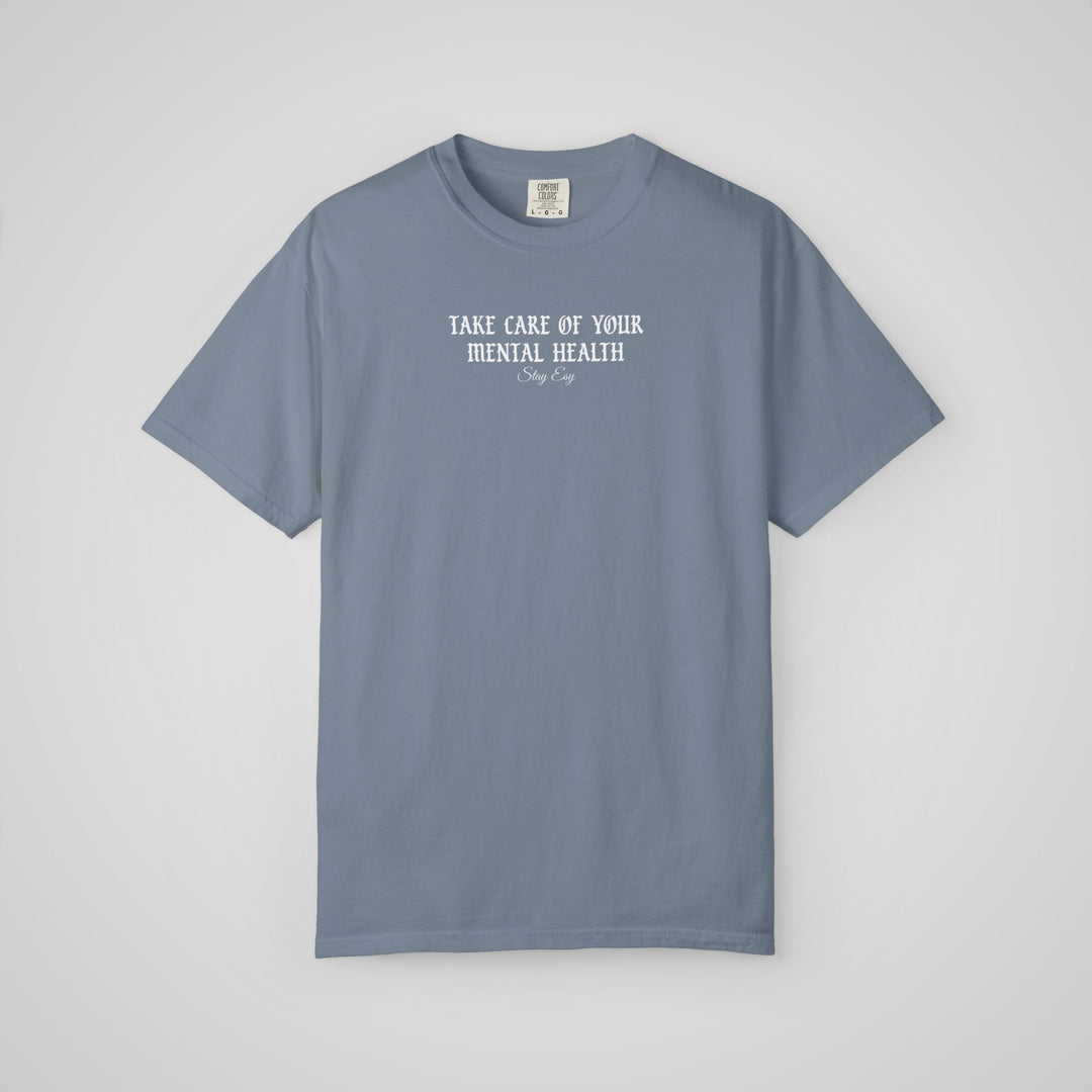 Take Care Of Your Mental Health - Comfort Colors Heavyweight Tee