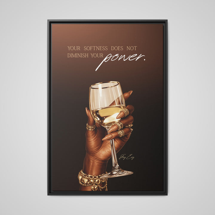 Your Softness Does Not Diminish Your Power - Framed Canvas Wall Art