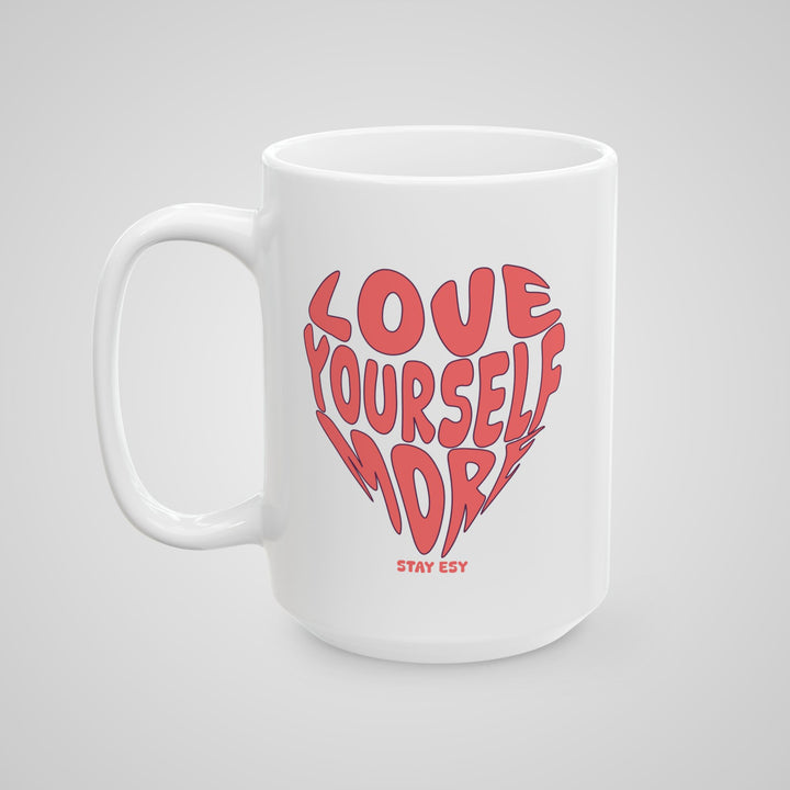 Love Yourself More Mug