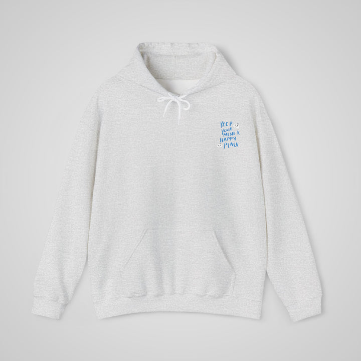 Keep Your Mind A Happy Place Hoodie