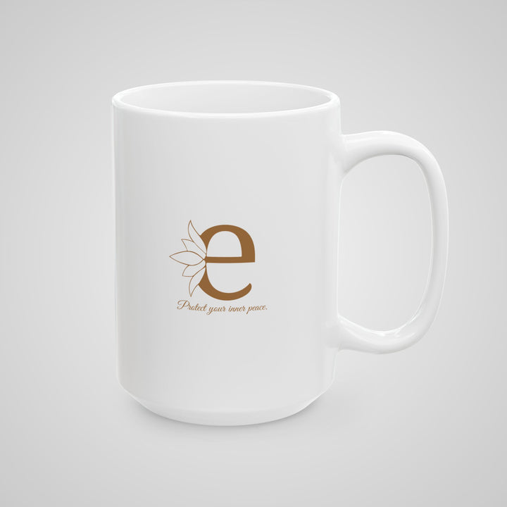 If It Cost Me My Peace, It's Too Expensive - Mug