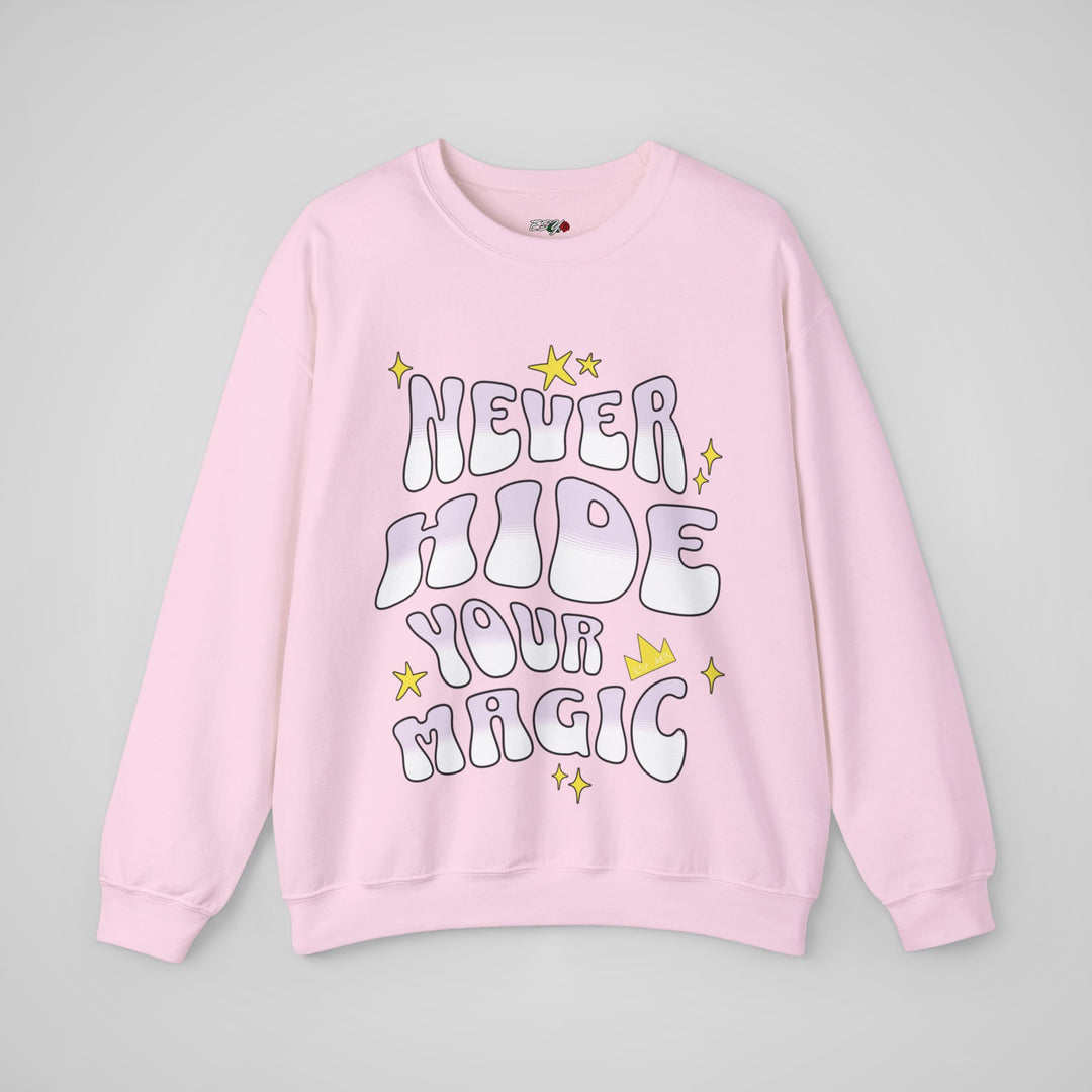 Never Hide Your Magic - Sweatshirt