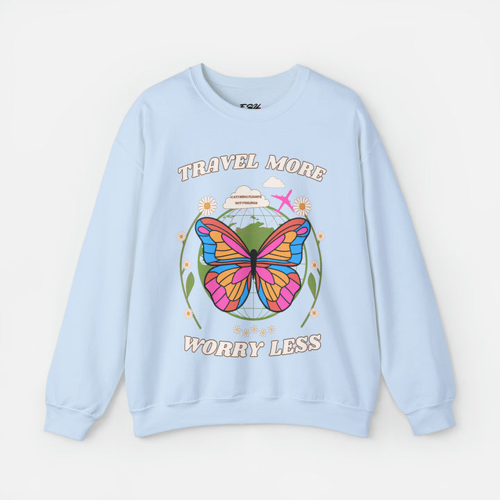 Travel More Worry Less Sweatshirt