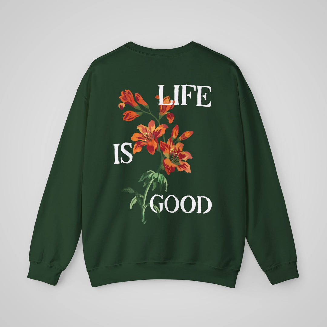 Life Is Good - Sweatshirt