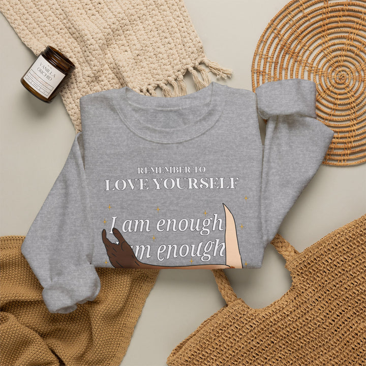 Remember to Love Yourself - I Am Enough Self-Love Affirmation Crewneck Sweatshirt