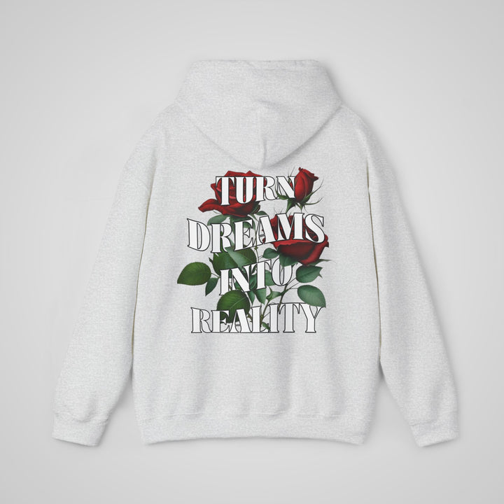 Turn Dreams Into Reality - Hoodie