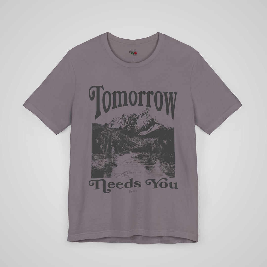 Tomorrow Needs You - Lightweight Tee