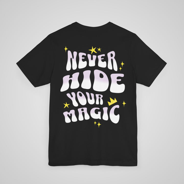 Never Hide Your Magic - Lightweight Tee