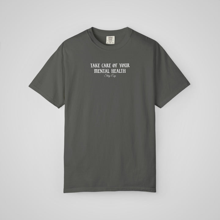Take Care Of Your Mental Health - Comfort Colors Heavyweight Tee
