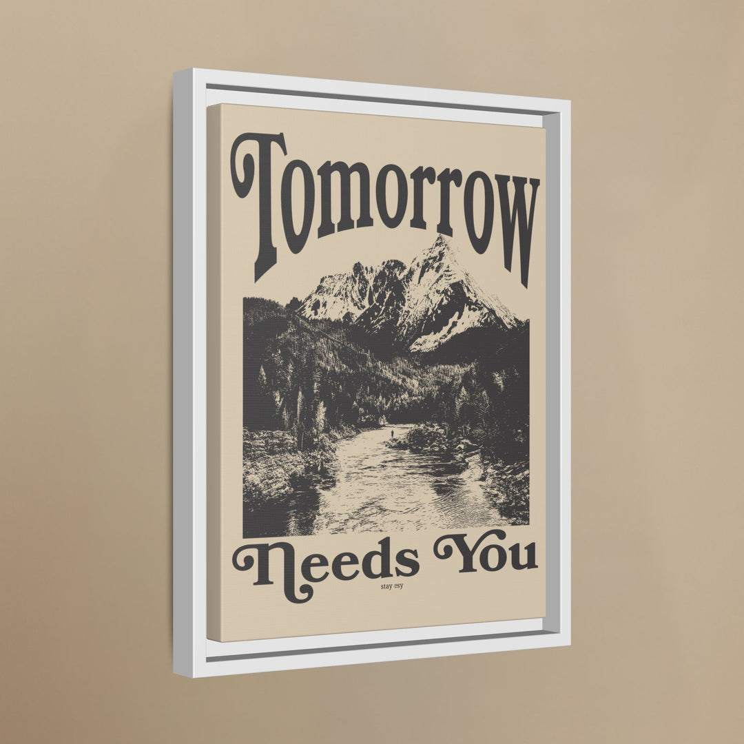 Tomorrow Needs You Framed Canvas | Mental Health Wall Art by Stay Esy