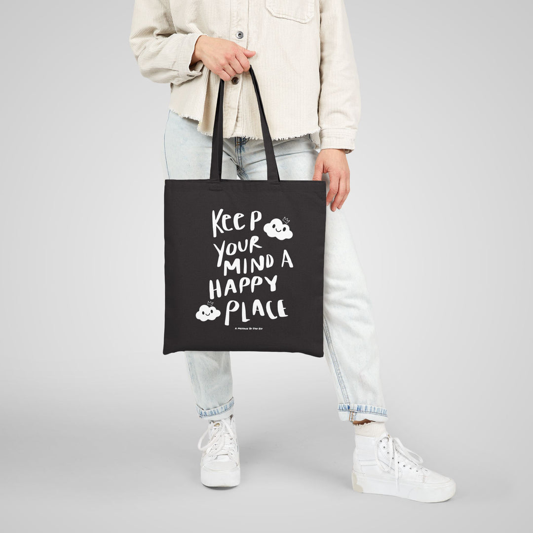 Keep Your Mind A Happy Place Tote Bag
