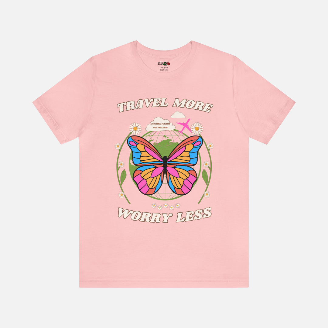 Travel More Worry Less T-shirt