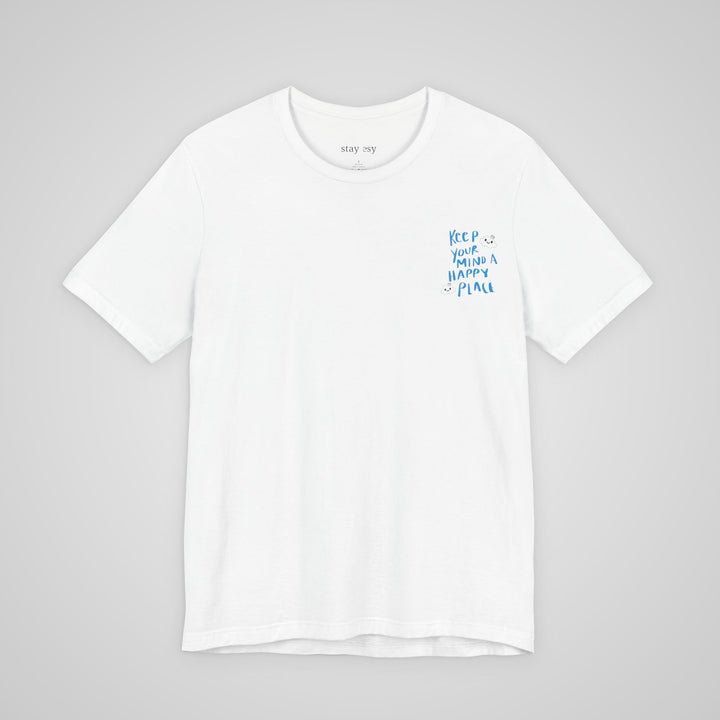 Keep Your Mind A Happy Place T-Shirt