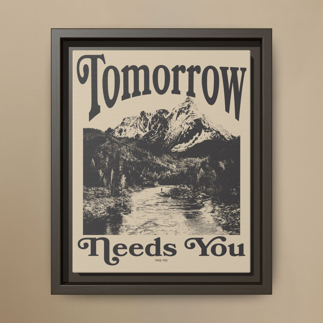 Tomorrow Needs You Framed Canvas | Mental Health Wall Art by Stay Esy
