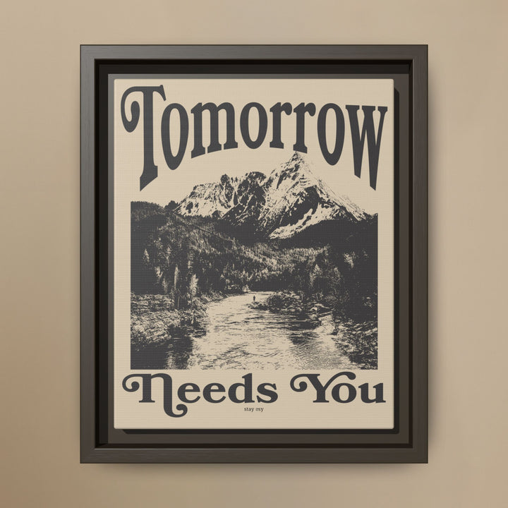 Tomorrow Needs You Framed Canvas | Mental Health Wall Art by Stay Esy