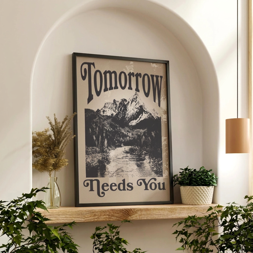 Tomorrow Needs You - Mental Health Wall Art