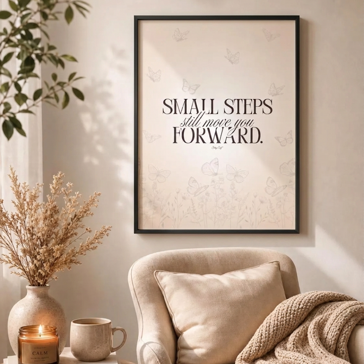 Small Steps Still Move You Forward - Wall Art