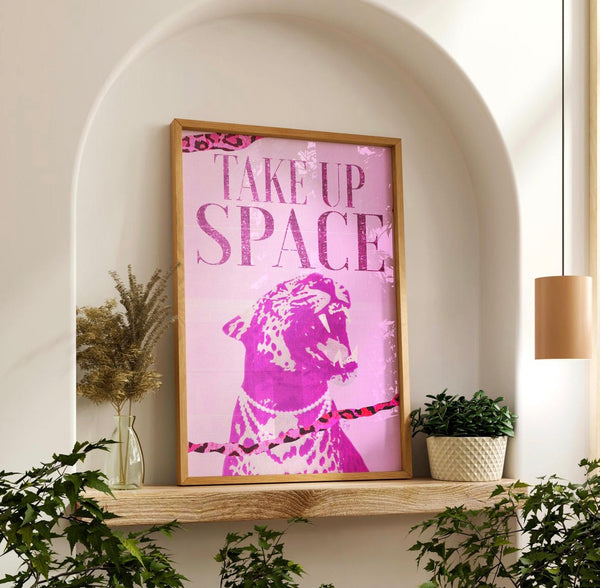 Take Up Space - Wall Art
