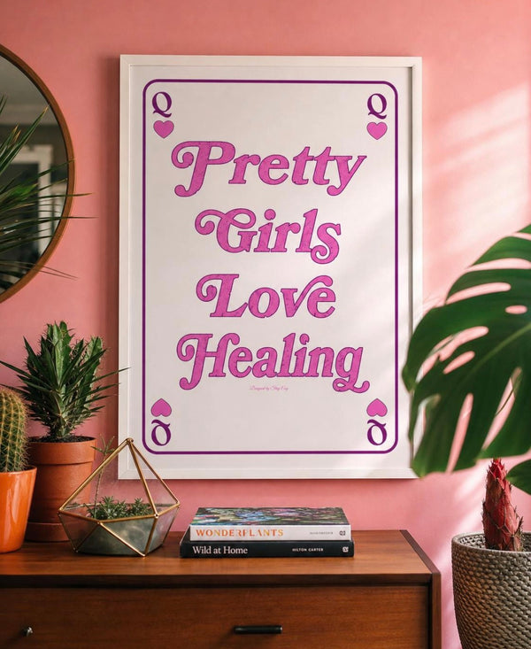 Pretty Girls Love Healing - Wall Art