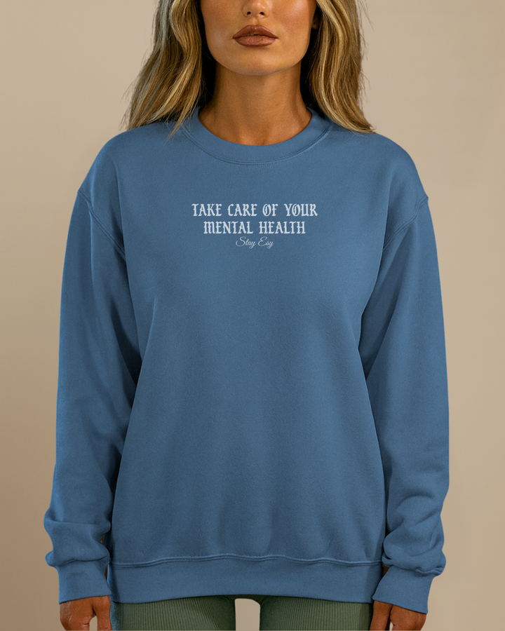 Take Care Of Your Mental Health - Comfort Colors Sweatshirt