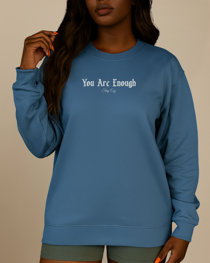 You Are Enough - Comfort Colors Sweatshirt