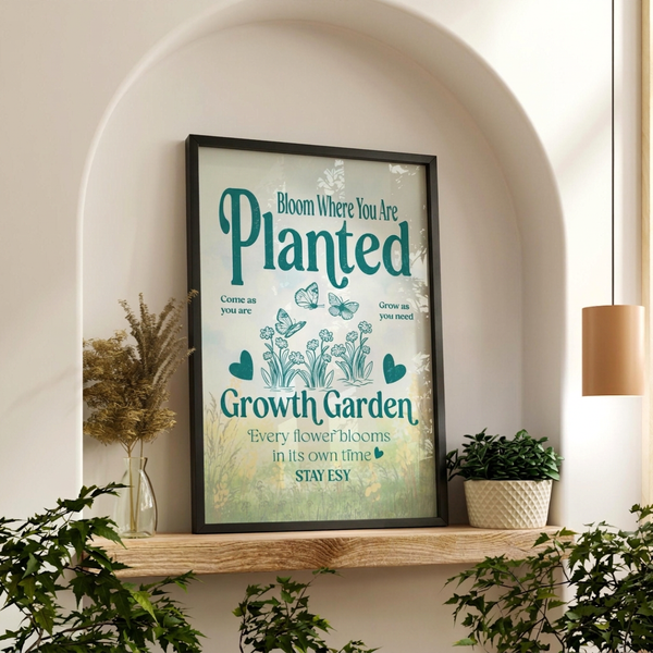 Growth Garden - Bloom Where You Are Planted Wall Art