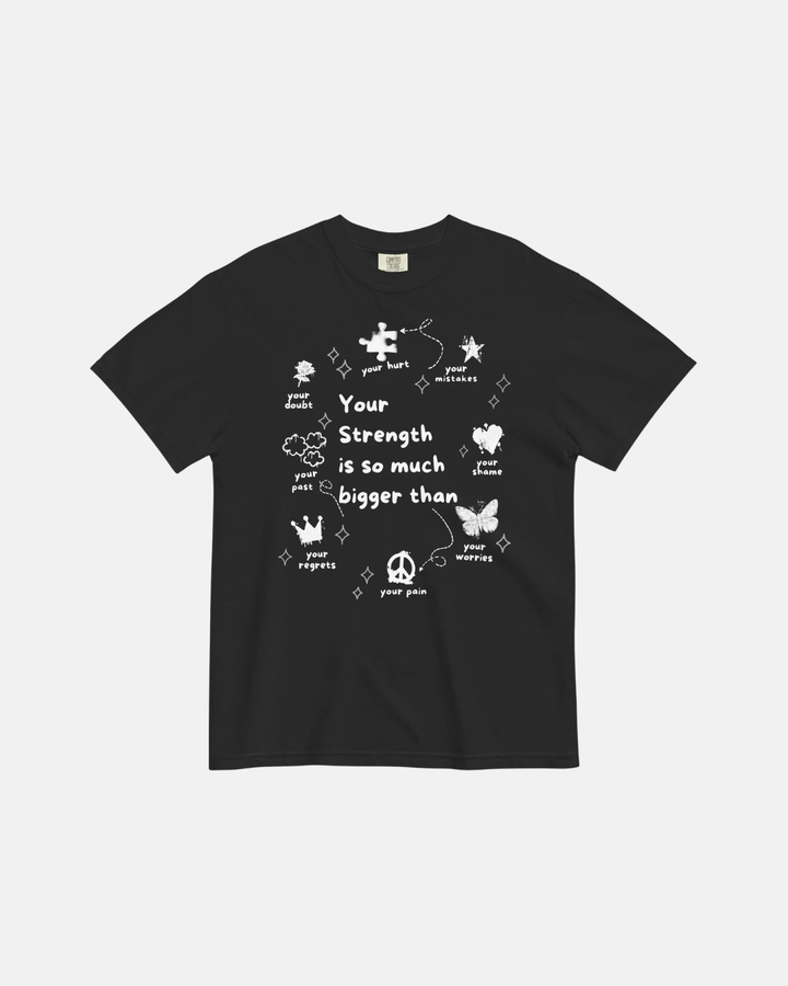 Your Strength is Stronger than... - Unisex Heavyweight T-shirt