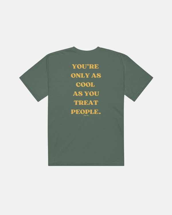 You're Only As Cool As You Treat People - Unisex Heavyweight T-shirt