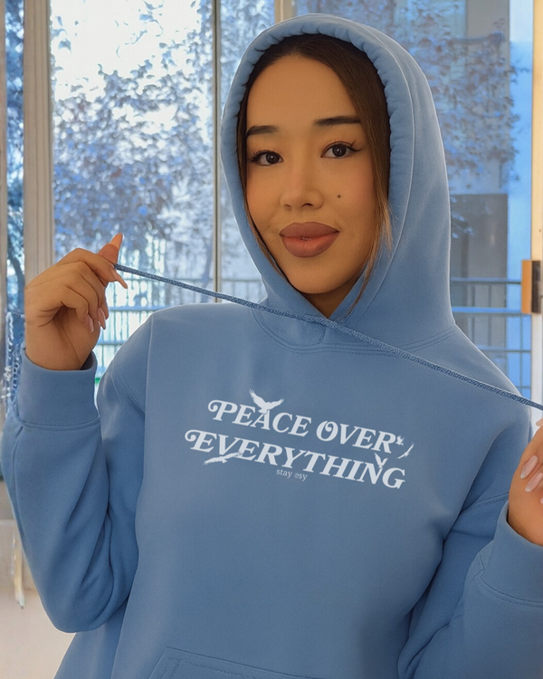 Peace Over Everything - Hoodie