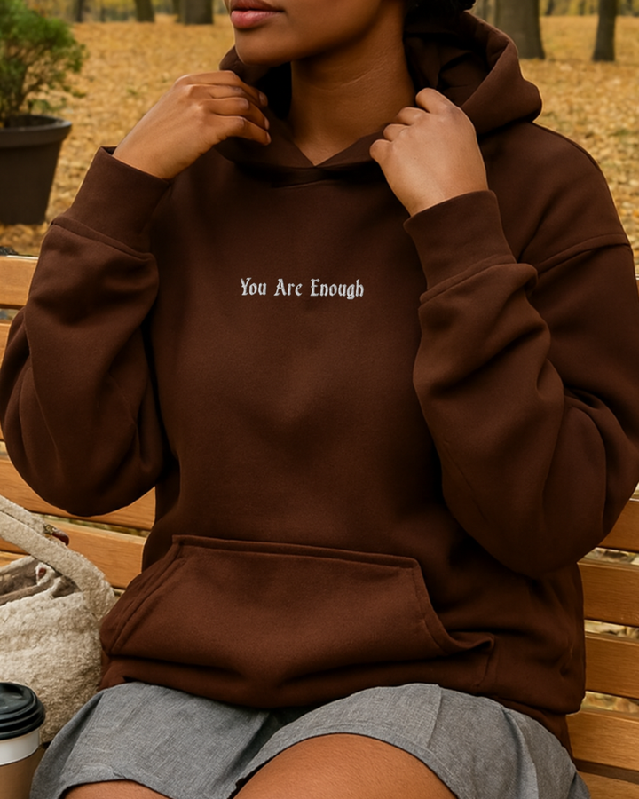 You Are Enough - Embroidered Hoodie