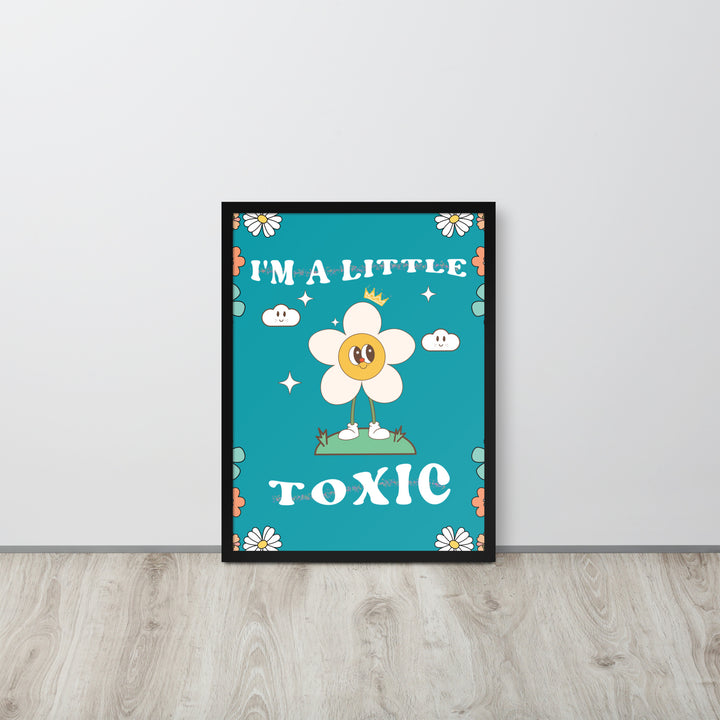 I'm a Little Toxic Wall Art