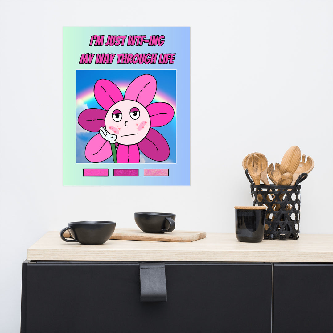 I'm Just WTF-ing My Way Through Life - Wall Art