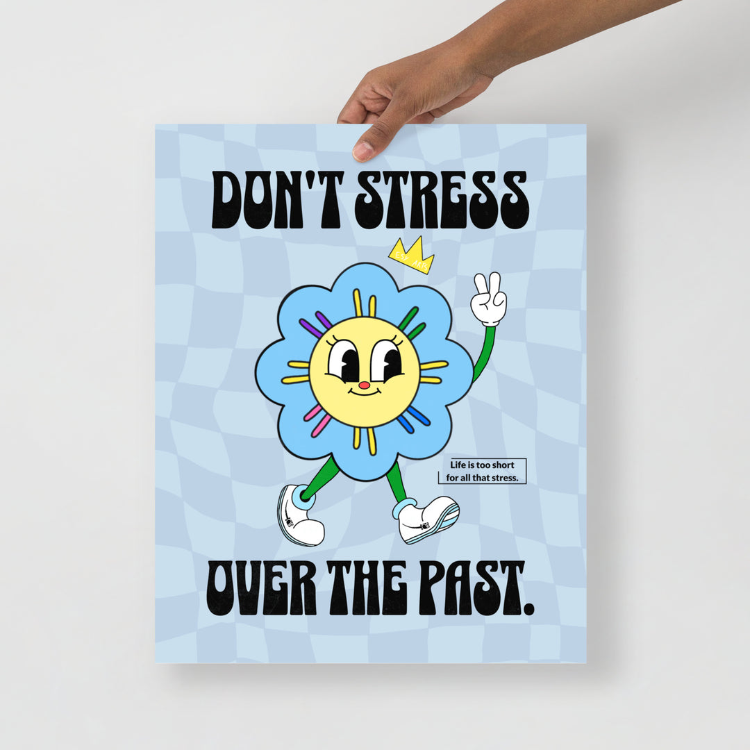 Don't Stress Over The Past Wall Art