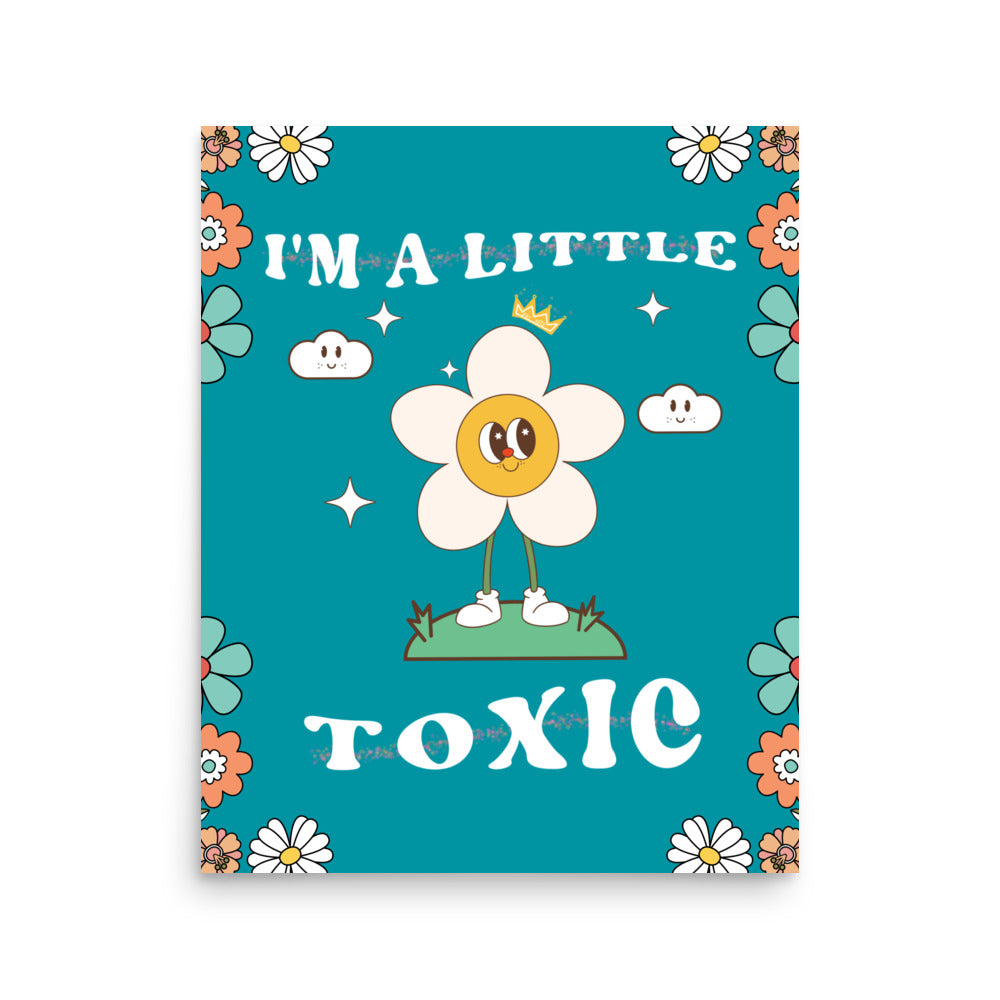 I'm a Little Toxic Wall Art