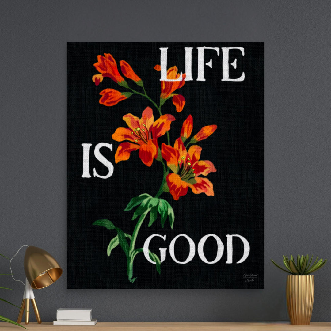 Life is Good - Wall Art