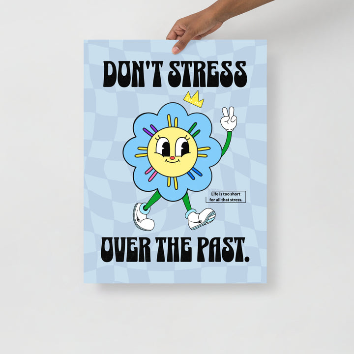 Don't Stress Over The Past Wall Art