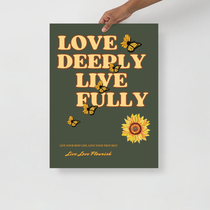 Love Deeply Live Fully Poster