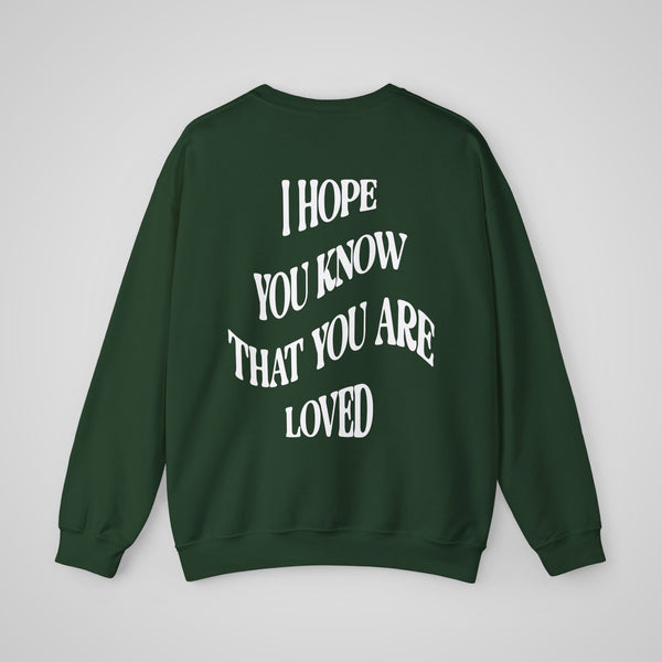 Forest Green You Are Loved Sweatshirt Back View - Graphic Crewneck for Mental Health Awareness