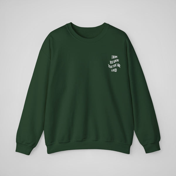 Forest Green You Are Loved Sweatshirt Front View - Trendy Graphic Sweatshirt for Men & Women