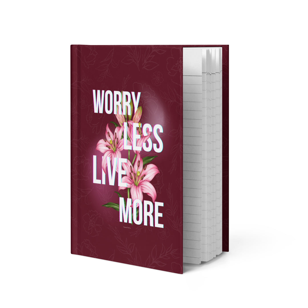 Worry Less Live More - Journal