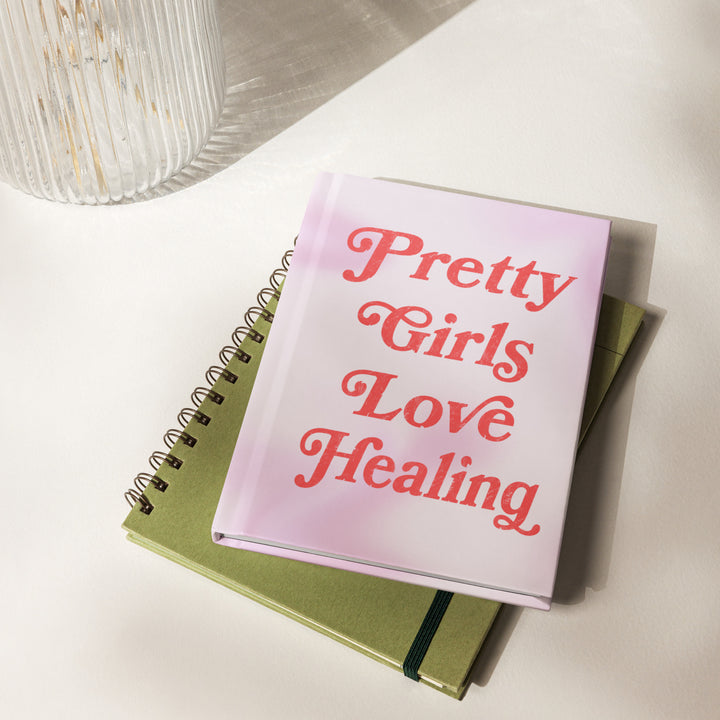 Pretty Girls Love Healing - Hardcover Journal