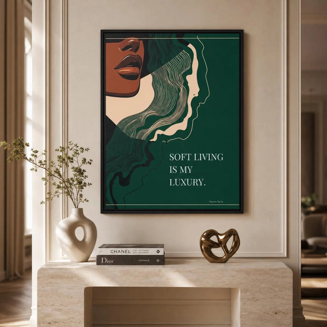 Soft Living Is My Luxury - Framed Canvas Wall Art