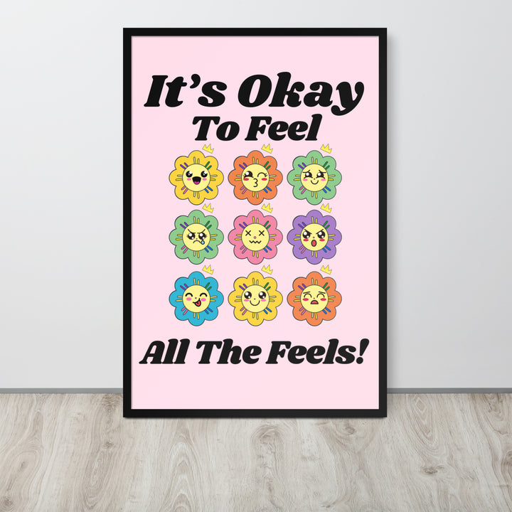 It’s Okay To Feel All The Feels wall art quotes framed in a 24x36 black frame, perfect for therapy offices and mental health awareness.
