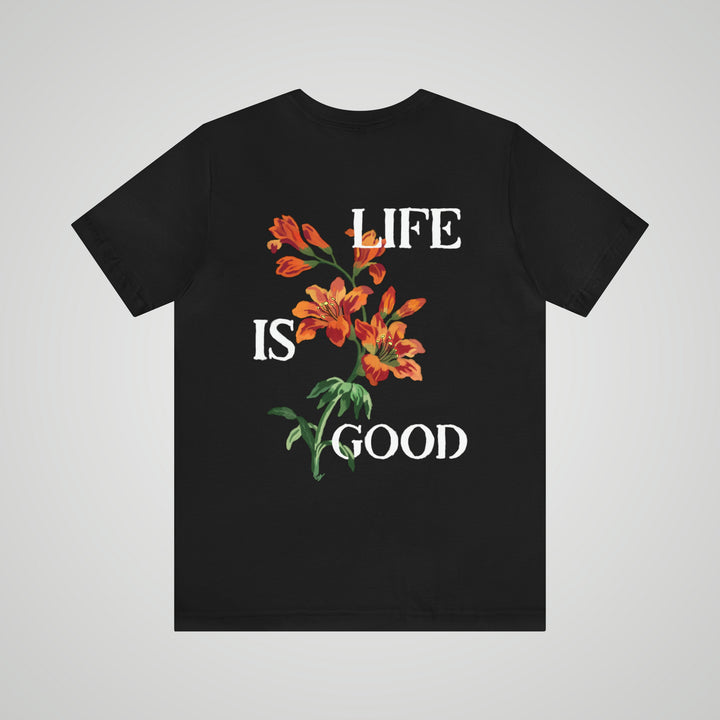 Life Is Good black mental health awareness t-shirt – back view, a stylish and comfortable self-care graphic tee promoting positivity.