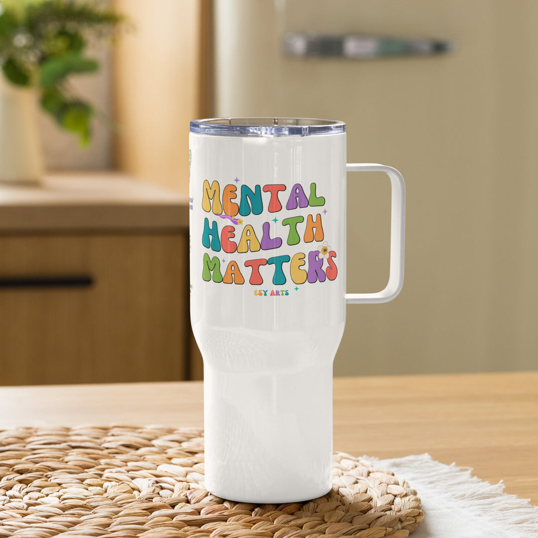 Mental Health Matters 25oz Tumbler – front view of a stylish vacuum insulated stainless steel tumbler designed for mental health aware