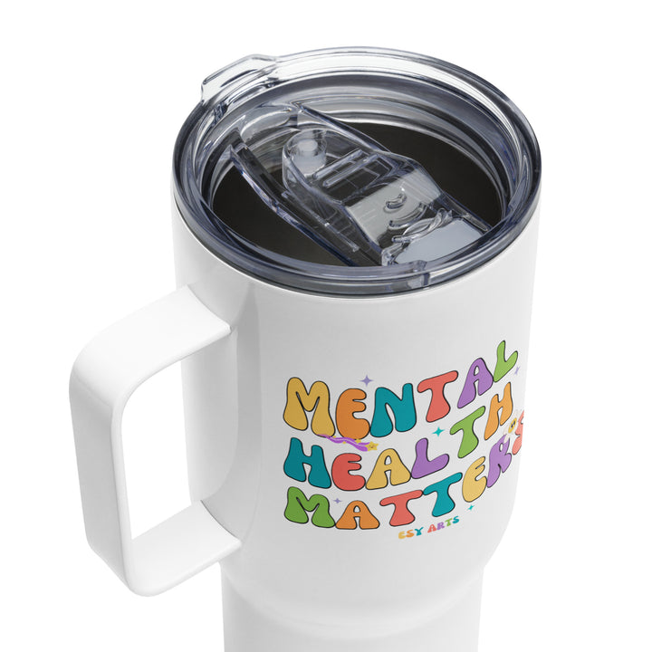 Top view of the Mental Health Matters 25oz Tumbler, showing its spill-resistant lid and sleek finish.
